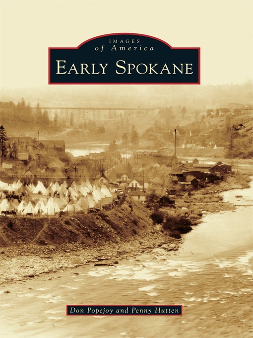 Title details for Early Spokane by Don Popejoy - Available